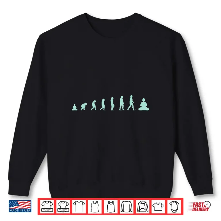 Sweatshirt Zen Buddha Evolution Meditation Mindfulness Yoga Funny Shirt
