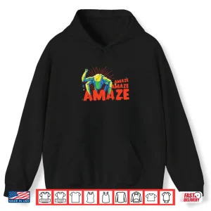 Hoodie Amaze Amaze Amaze Shirt