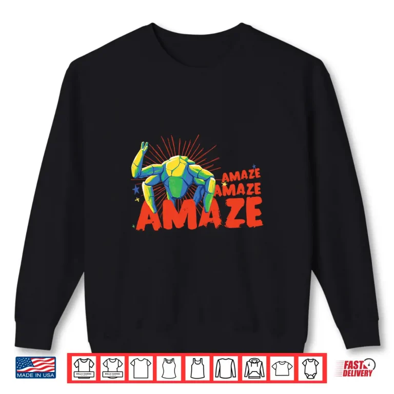 Sweatshirt Amaze Amaze Amaze Shirt
