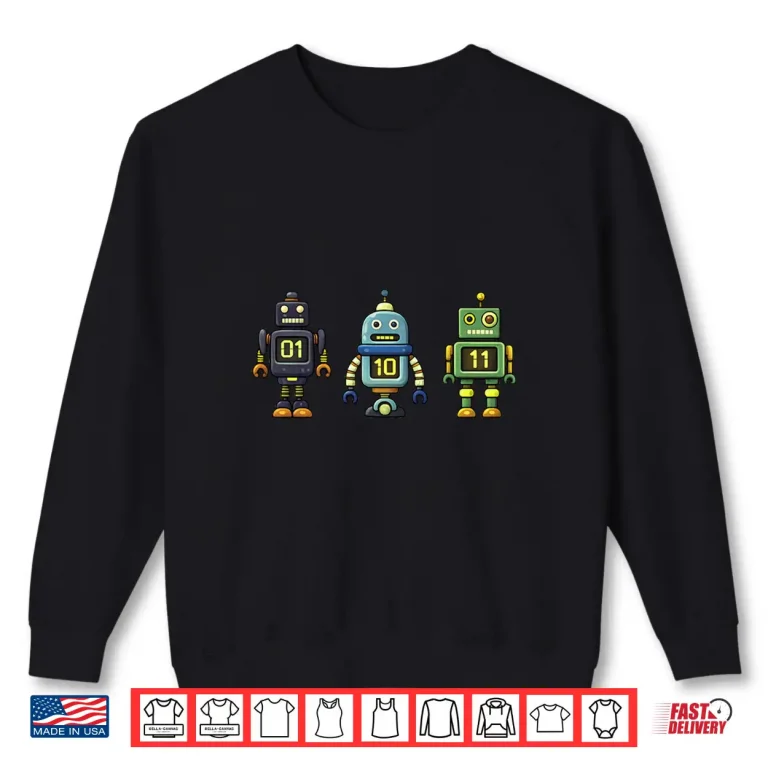 Sweatshirt Binary Robot 01 10 11 Cute Coding Robot Kids STEM Programmer Shirt