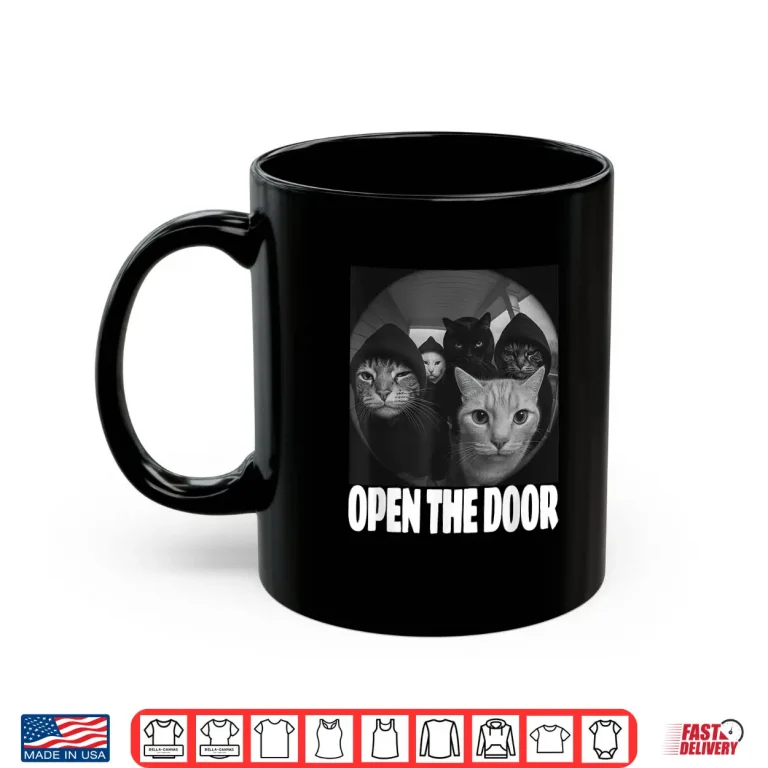 Mug Funny Cats Gang Open The Door Meme Cat Lovers Outfit Shirt