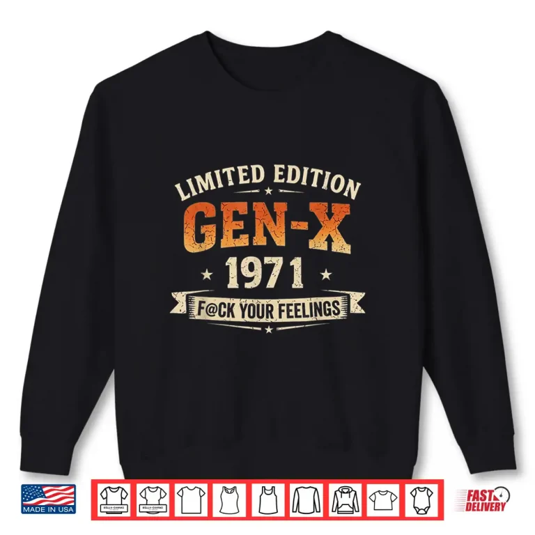 Sweatshirt Gen X 1971 Limited Edition Vintage Retro Birthday Humor Shirt