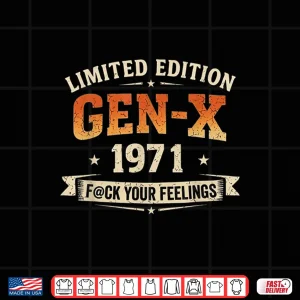 Design Gen X 1971 Limited Edition Vintage Retro Birthday Humor Shirt
