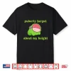 Puberty Forgot About My Height Humor Quote Shirt