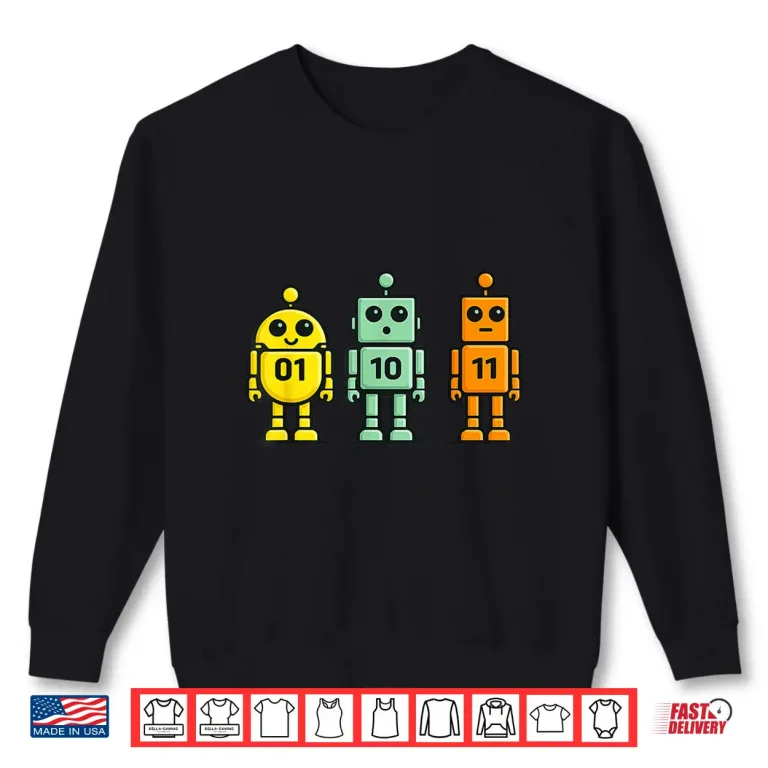 Sweatshirt 01 10 11 Robot Funny Binary Code Robots 01 10 11 Programmer Shirt