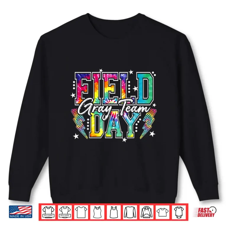 Sweatshirt Field Day Gray Team Tie Dye School Field Trip 2026 Shirt