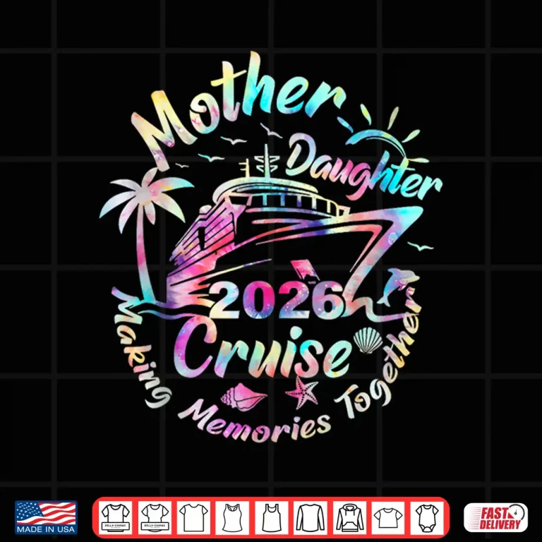 Design Cruise Mother Daughter Trip 2026 Funny Mom Daughter Vacation Shirt