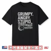 Grumpy Angry Stupid How Long Since Last Sleep Question Shirt