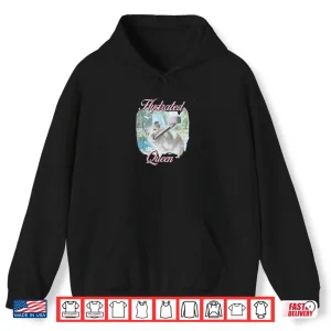 Hoodie Hydrated Queen Hamster Funny Aesthetic Soft Girl Pet Gift Shirt