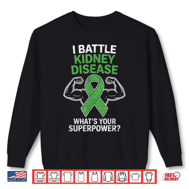 Sweatshirt I Battle Kidney Disease Awareness Ribbon CKD Fighter Warrior Shirt