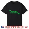 Kiss Me I’M Irish Funny Men Women Kids St Patricks Day Shirt
