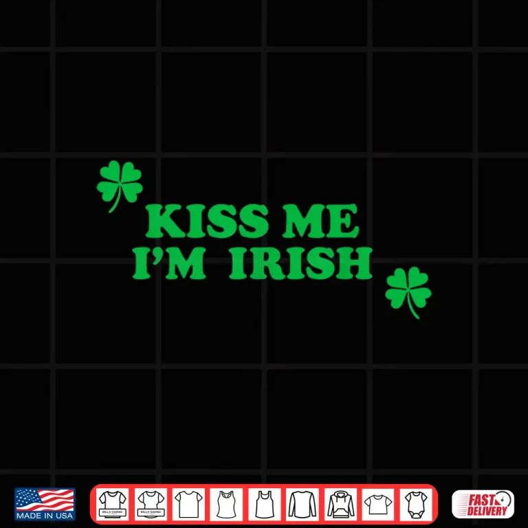 Design Kiss Me Im Irish Funny Men Women Kids St Patricks Day Shirt