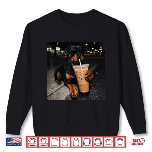 Sweatshirt Dog Rottweiler Drinking Iced Coffee Funny Animal Meme Shirt