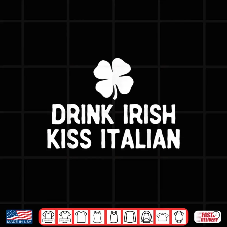 Design Drink Irish Kiss Italian St. Patricks Day Funny Drinking Shirt