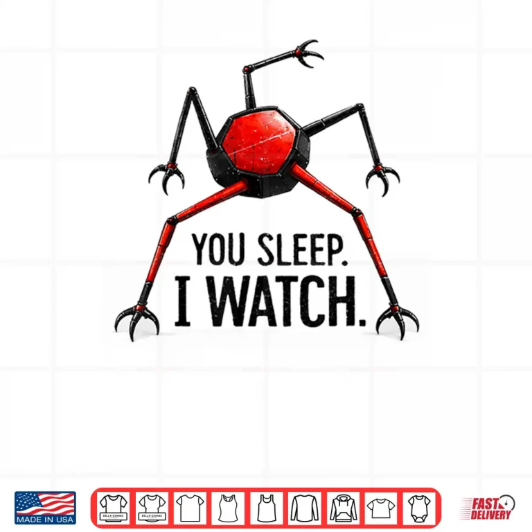 Design You Sleep I Watch Shirt