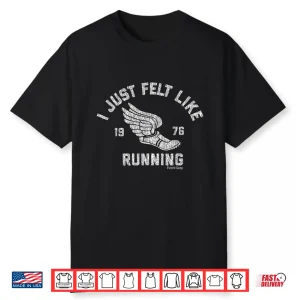 Forrest Gump I Just Felt Like Running 1976 Logo Shirt