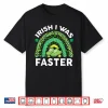 Irish I Was Faster St Patricks Day Running Saint Pattys Day Shirt