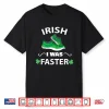 Irish I Was Faster Funny Running St Patrick’S Day Shirt