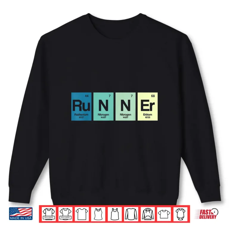 Sweatshirt Runner Periodic Table Funy Marathon Runners Science Gift Shirt