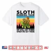 Sloth Shirt Sloth Running Team Runner Gift 5K Full Marathon Shirt