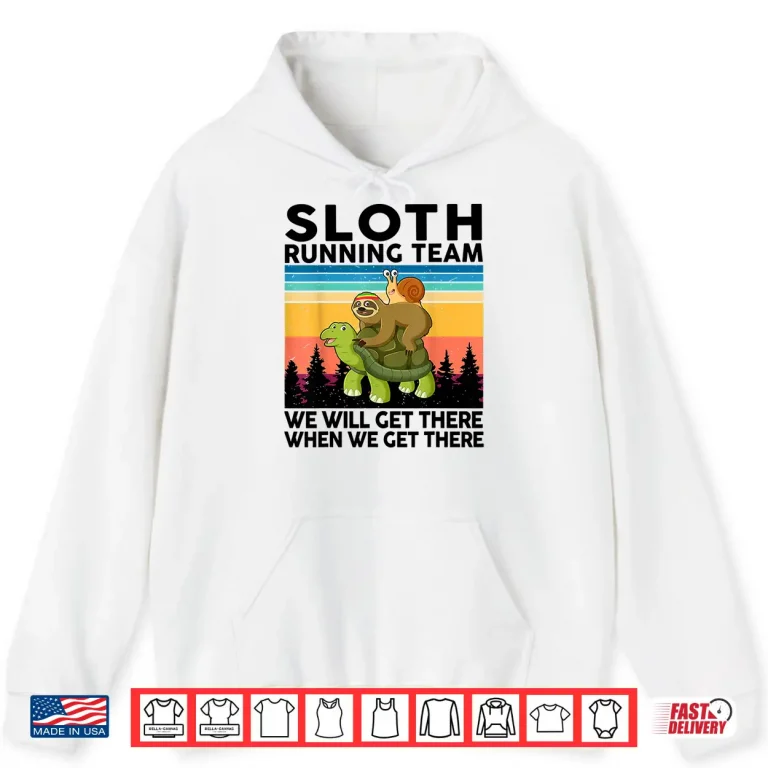 Hoodie Sloth Shirt Sloth Running Team Runner Gift 5k Full Marathon Shirt