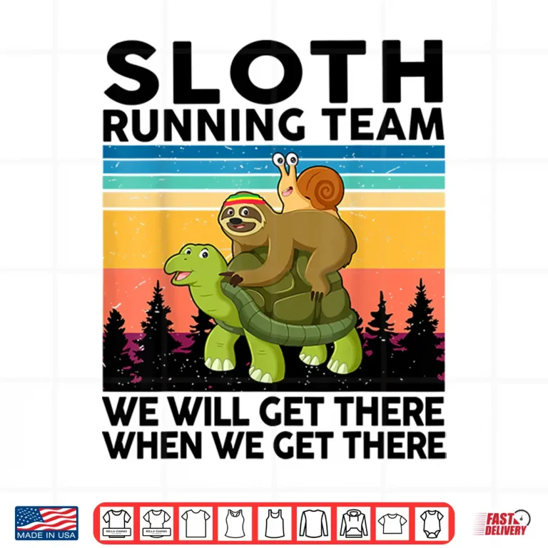Design Sloth Shirt Sloth Running Team Runner Gift 5k Full Marathon Shirt