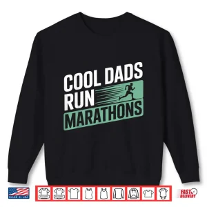 Sweatshirt Cool Dads Run Marathons Funny Marathon Running Runner Shirt