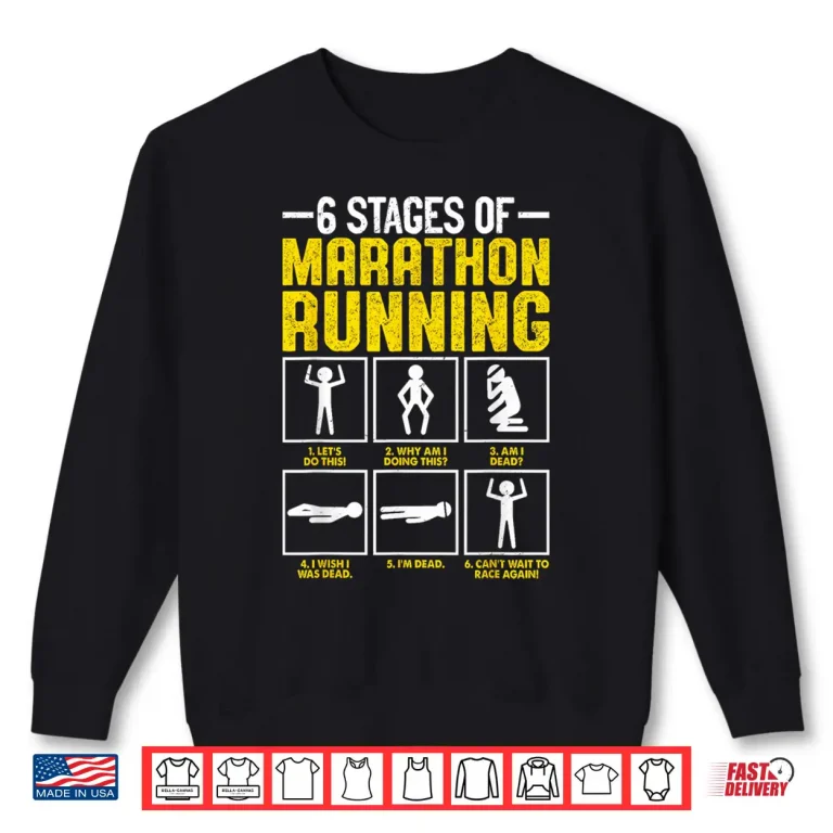 Sweatshirt Cool 6 Stages of Marathon Running for Runners Shirt