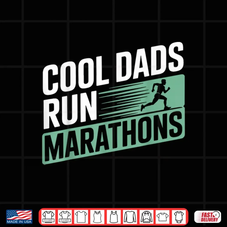 Design Cool Dads Run Marathons Funny Marathon Running Runner Shirt