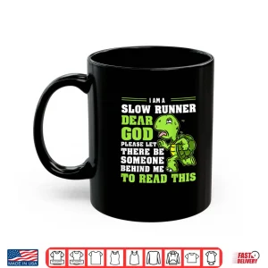 Mug Im A Slow Runner Turtle Funny Marathon Running Run Gift Shirt