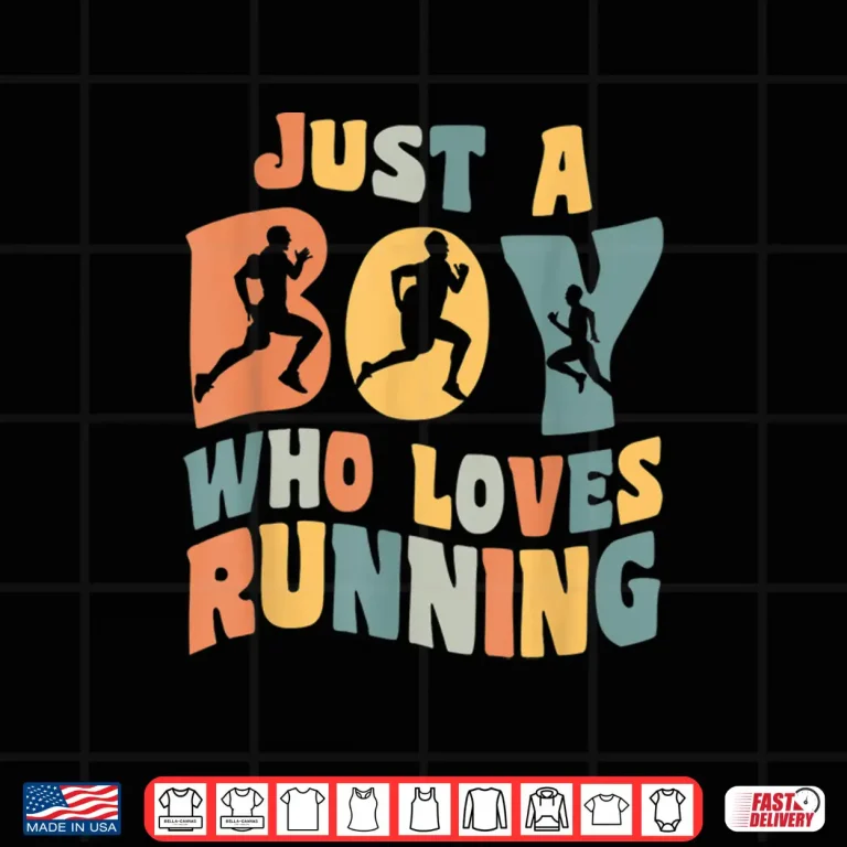 Design Just A Boy Who Loves Running Apparel Run Quote Marathon Shirt