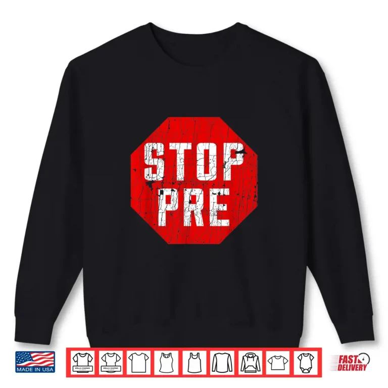 Sweatshirt Marathon Runner Clothes Running Gifts Stop Pre Shirt