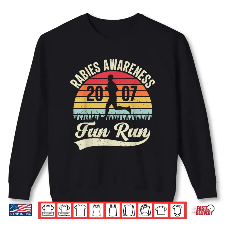 Sweatshirt Rabies Awareness Fun Run Funny TV Comedy Running Shirt