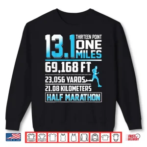 Sweatshirt 13.1 Miles Funny Half Marathon Running Shirt