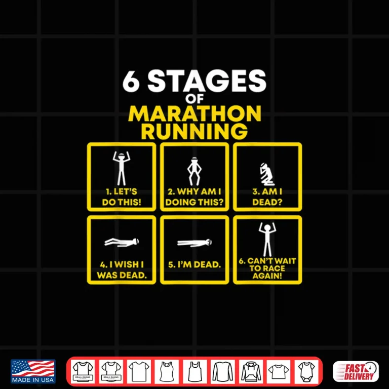 Design Awesome Shirt 6 Stages Of Marathon Running