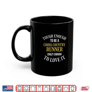 Mug Crazy Enough To Love Cross Country Running XC Running Shirt