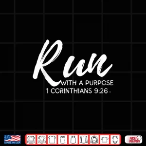 Design Christian Runner RUN WITH A PURPOSE Running Gear Gift Quote Shirt