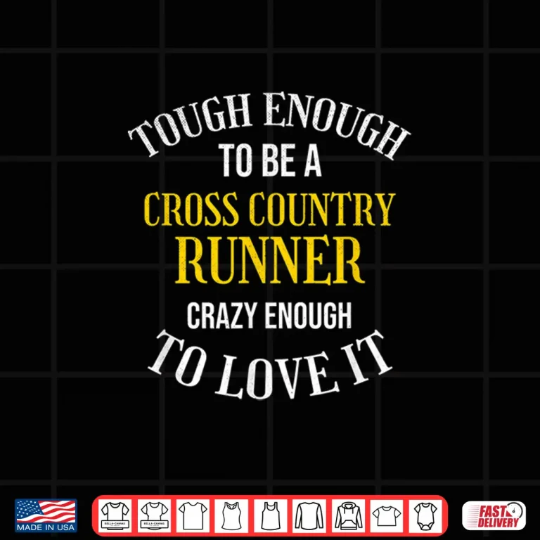 Design Crazy Enough To Love Cross Country Running XC Running Shirt