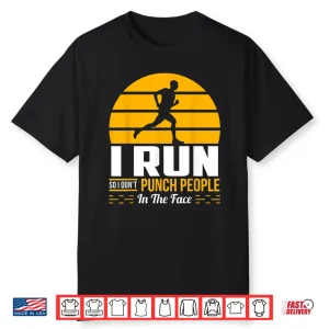 Runner Gift Funny Running Marathon Sport Sarcastic Gift Shirt