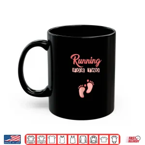 Mug Running For Two Funny Pregnancy Shirt for Mom