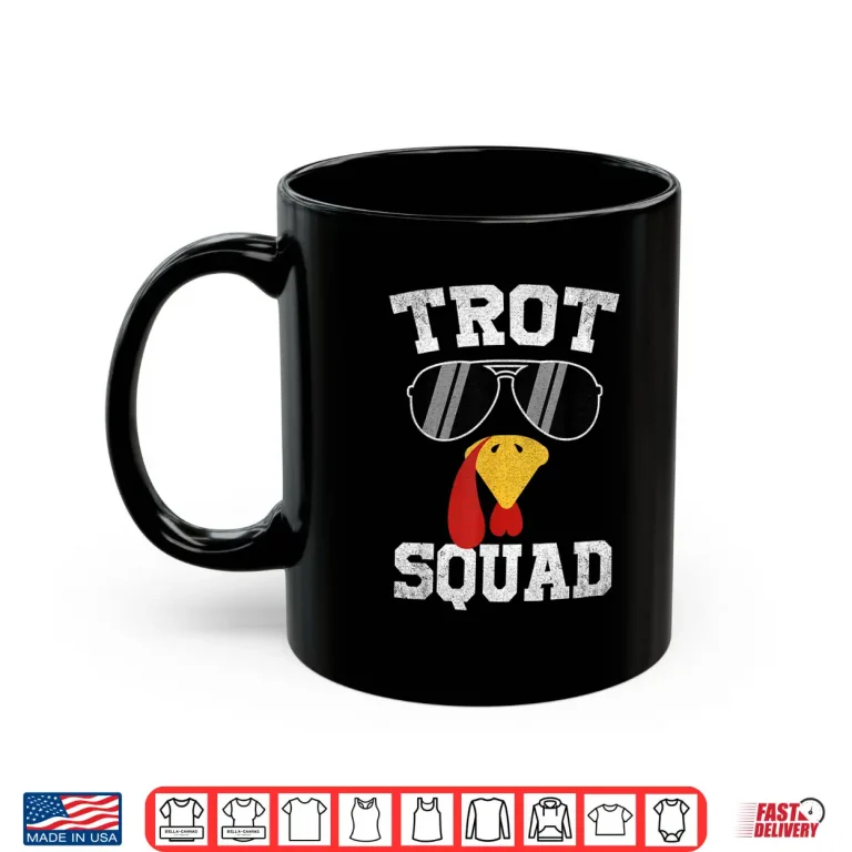 Mug Running Turkey Sunglasses Trot Squad Thanksgiving Shirt