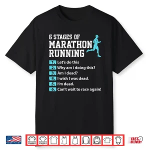 6 Stages Of Marathon Running Funny Runner Graphic Shirt