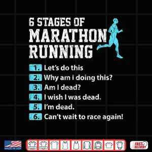 Design 6 Stages Of Marathon Running Funny Runner Graphic Shirt