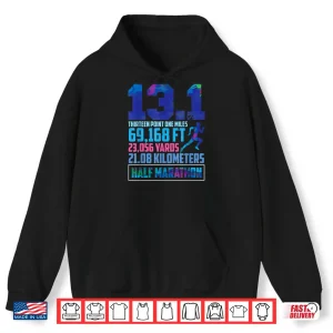 Hoodie Half Marathon 13.1 Miles Running Runner Shirt