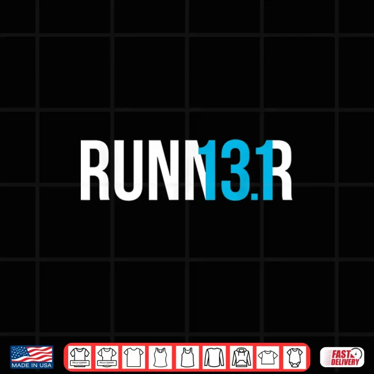 Design Half Marathon Runner Gift 13.1 Runner Shirt