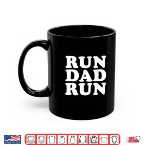 Mug Run Dad Run Shirt Marathon Running Spectator Shirt