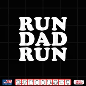 Design Run Dad Run Shirt Marathon Running Spectator Shirt