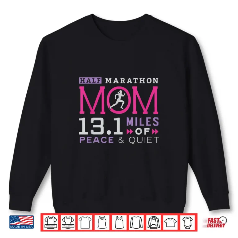 Sweatshirt 13.1 Half Marathon Mom Shirt Running Mommy Runner Women Shirt