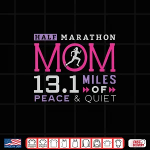Design 13.1 Half Marathon Mom Shirt Running Mommy Runner Women Shirt