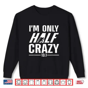 Sweatshirt Funny Half Marathon Art Men Women Runner Marathoner Finisher Shirt